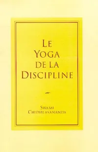 Le-yoga-de-la-discipline-gurumayi-chidvilasananda_editions_saraswati